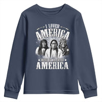 I Loved America Before It Was Called America Youth Sweatshirt Native American - Wonder Print Shop