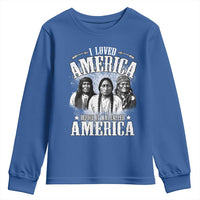 I Loved America Before It Was Called America Youth Sweatshirt Native American - Wonder Print Shop
