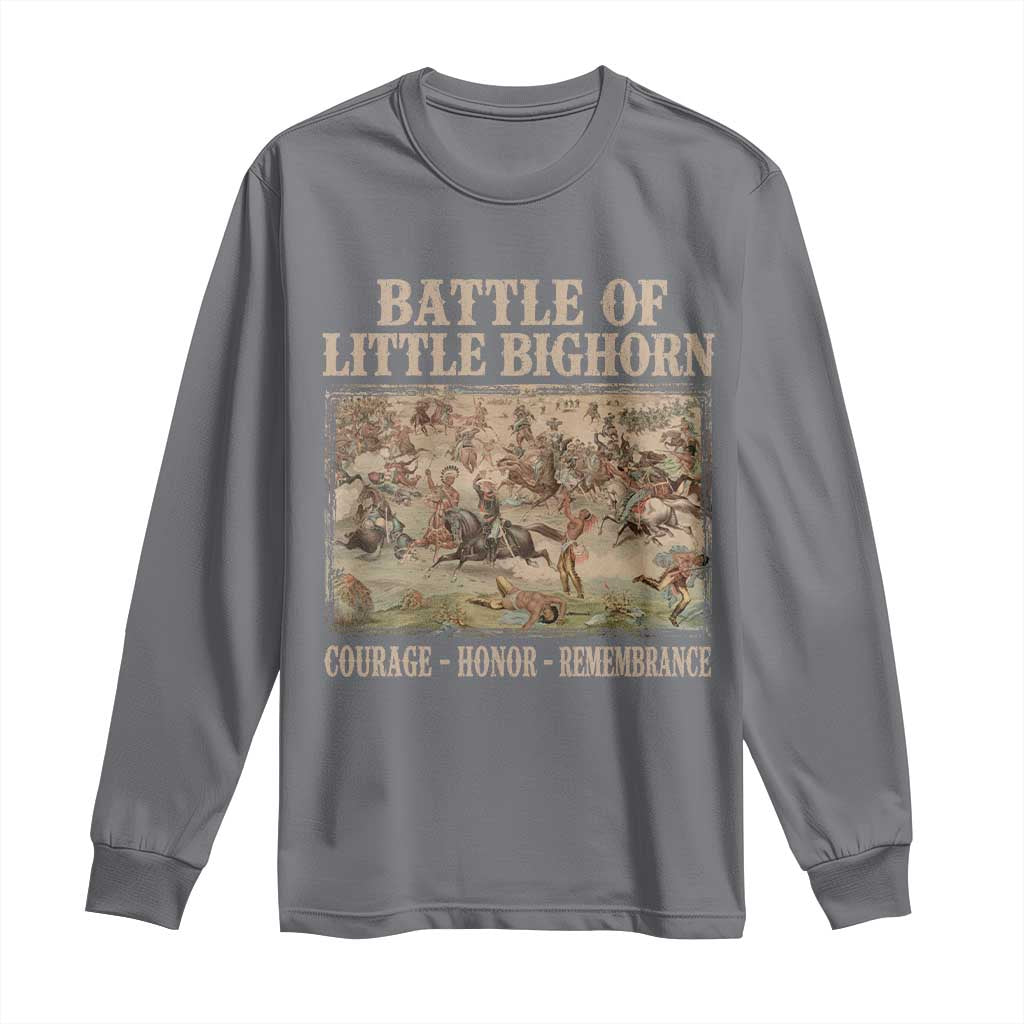 Battle of Little Bighorn Long Sleeve Shirt Courage Honor Remember Native American