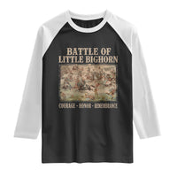 Battle of Little Bighorn Raglan Shirt Courage Honor Remember Native American