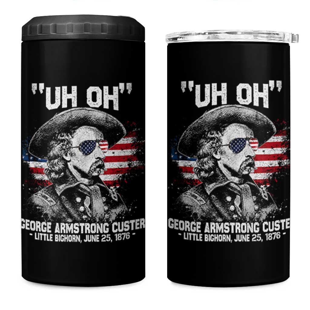 Uh Oh George Armstrong Custer Little Bighorn 4 in 1 Can Cooler Tumbler Vintage American Flag June 25 1876