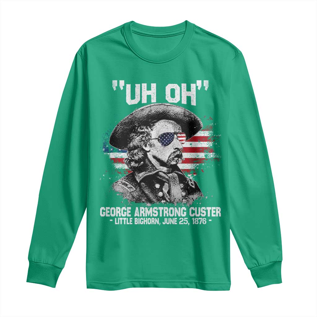 Uh Oh George Armstrong Custer Little Bighorn Long Sleeve Shirt Vintage American Flag June 25 1876