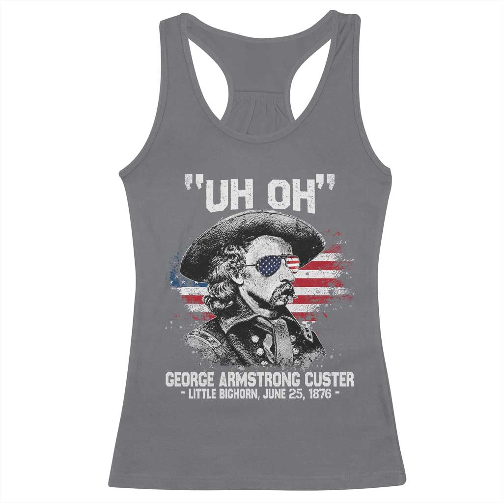 Uh Oh George Armstrong Custer Little Bighorn Racerback Tank Top Vintage American Flag June 25 1876
