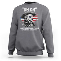 Uh Oh George Armstrong Custer Little Bighorn Sweatshirt Vintage American Flag June 25 1876
