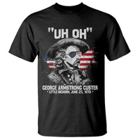 Uh Oh George Armstrong Custer Little Bighorn T Shirt Vintage American Flag June 25 1876
