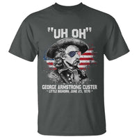 Uh Oh George Armstrong Custer Little Bighorn T Shirt Vintage American Flag June 25 1876