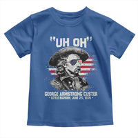 Uh Oh George Armstrong Custer Little Bighorn Toddler T Shirt Vintage American Flag June 25 1876