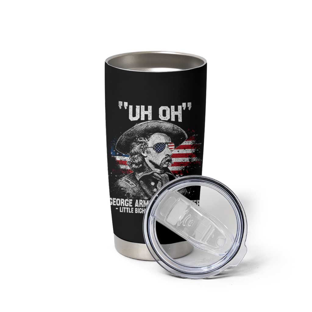 Uh Oh George Armstrong Custer Little Bighorn Tumbler Cup Vintage American Flag June 25 1876