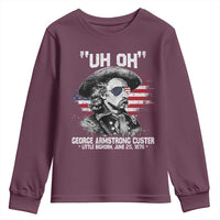 Uh Oh George Armstrong Custer Little Bighorn Youth Sweatshirt Vintage American Flag June 25 1876