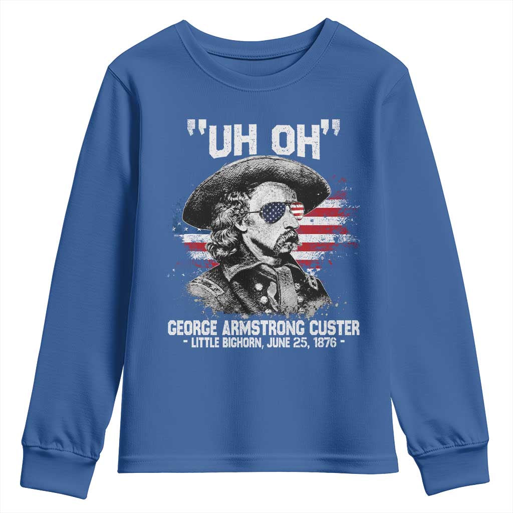 Uh Oh George Armstrong Custer Little Bighorn Youth Sweatshirt Vintage American Flag June 25 1876