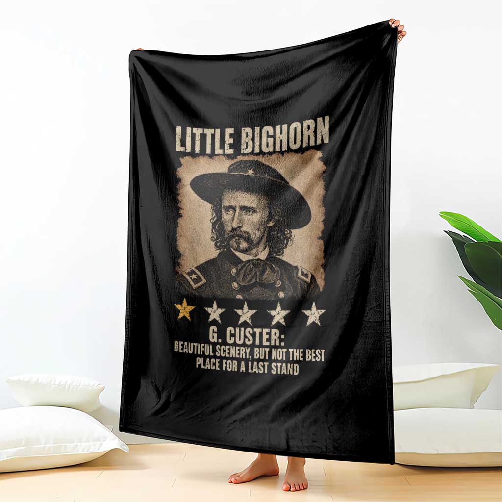 George Armstrong Custer Battle of the Little Bighorn Throw Blanket Beautiful Scenery But Not The Best Place For A Last Stand