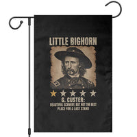 George Armstrong Custer Battle of the Little Bighorn Garden Flag Beautiful Scenery But Not The Best Place For A Last Stand