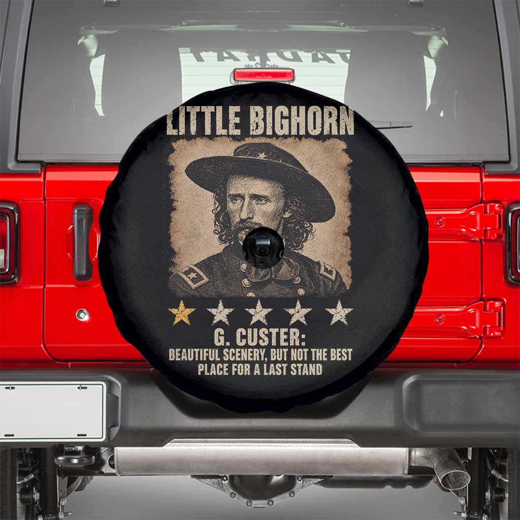 George Armstrong Custer Battle of the Little Bighorn Spare Tire Cover Beautiful Scenery But Not The Best Place For A Last Stand