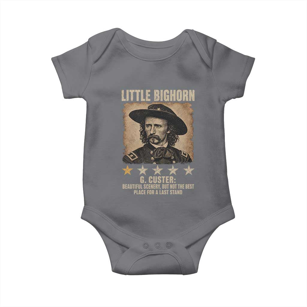 George Armstrong Custer Battle of the Little Bighorn Baby Onesie Beautiful Scenery But Not The Best Place For A Last Stand