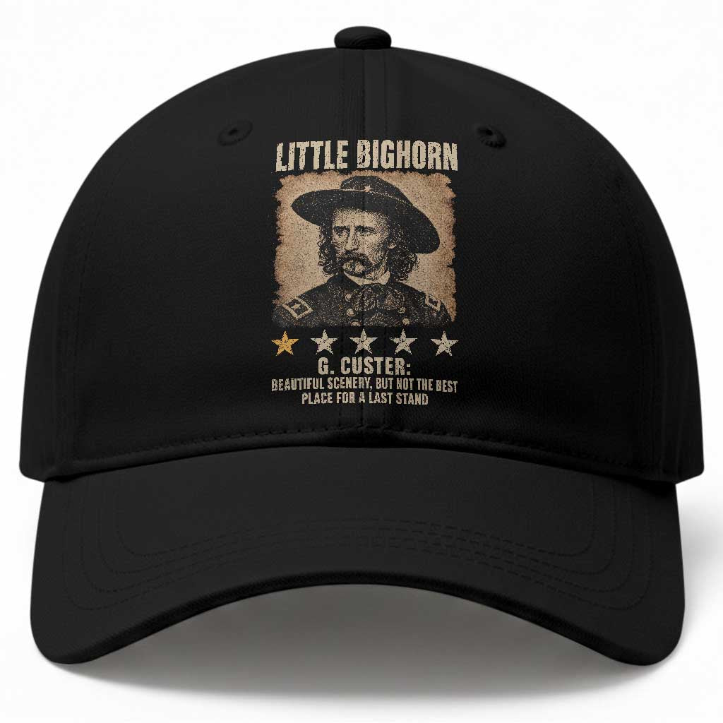 George Armstrong Custer Battle of the Little Bighorn Baseball Cap Beautiful Scenery But Not The Best Place For A Last Stand