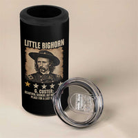 George Armstrong Custer Battle of the Little Bighorn 4 in 1 Can Cooler Tumbler Beautiful Scenery But Not The Best Place For A Last Stand
