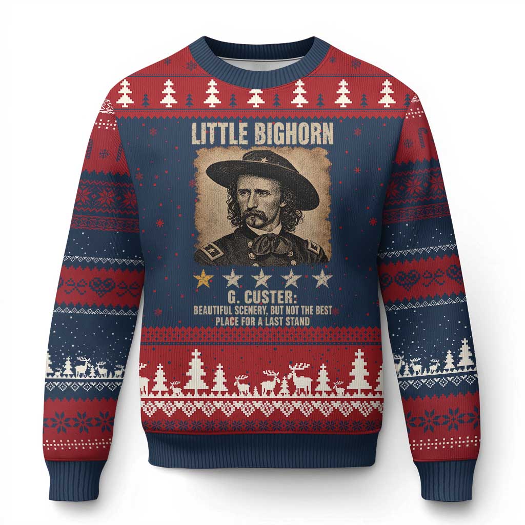 George Armstrong Custer Battle of the Little Bighorn Ugly Christmas Sweater Beautiful Scenery But Not The Best Place For A Last Stand