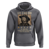 George Armstrong Custer Battle of the Little Bighorn Hoodie Beautiful Scenery But Not The Best Place For A Last Stand