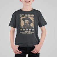 George Armstrong Custer Battle of the Little Bighorn T Shirt For Kid Beautiful Scenery But Not The Best Place For A Last Stand