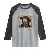 George Armstrong Custer Battle of the Little Bighorn Raglan Shirt Beautiful Scenery But Not The Best Place For A Last Stand