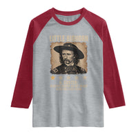 George Armstrong Custer Battle of the Little Bighorn Raglan Shirt Beautiful Scenery But Not The Best Place For A Last Stand
