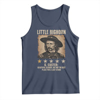 George Armstrong Custer Battle of the Little Bighorn Tank Top Beautiful Scenery But Not The Best Place For A Last Stand