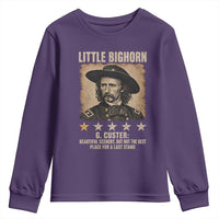 George Armstrong Custer Battle of the Little Bighorn Youth Sweatshirt Beautiful Scenery But Not The Best Place For A Last Stand