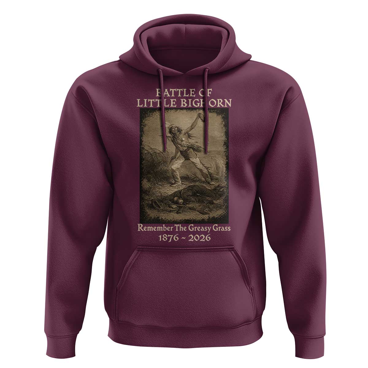 Battle of Little Bighorn 150 Year Anniversary 1876 2026 Hoodie Remember The Greasy Grass Native American