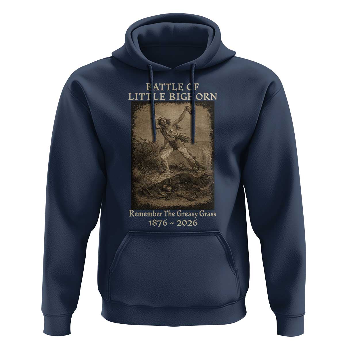 Battle of Little Bighorn 150 Year Anniversary 1876 2026 Hoodie Remember The Greasy Grass Native American