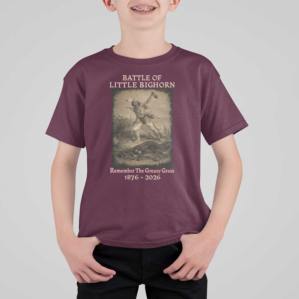 Battle of Little Bighorn 150 Year Anniversary 1876 2026 T Shirt For Kid Remember The Greasy Grass Native American