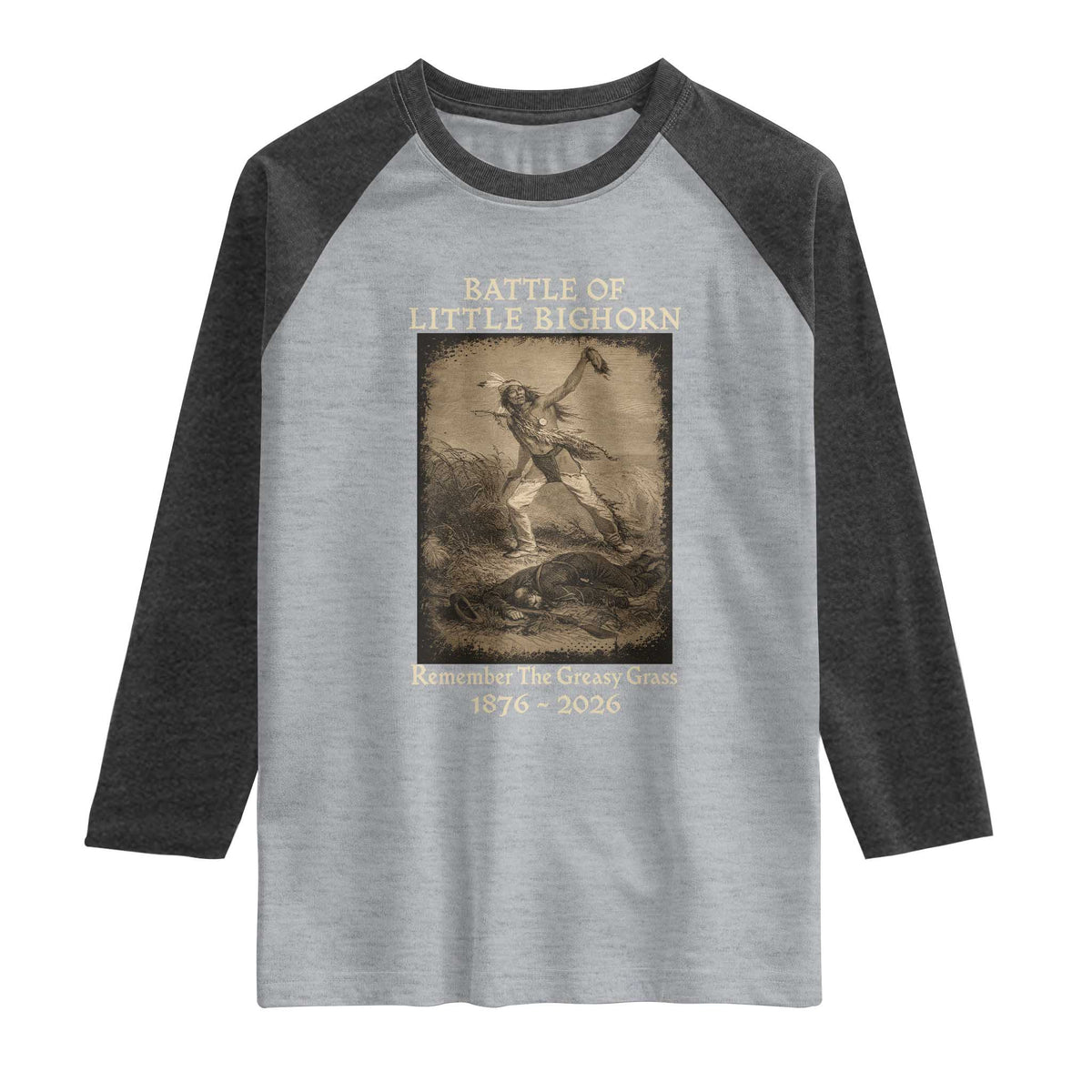 Battle of Little Bighorn 150 Year Anniversary 1876 2026 Raglan Shirt Remember The Greasy Grass Native American