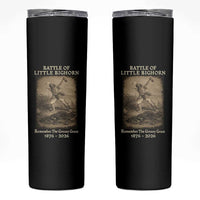 Battle of Little Bighorn 150 Year Anniversary 1876 2026 Skinny Tumbler Remember The Greasy Grass Native American