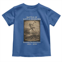Battle of Little Bighorn 150 Year Anniversary 1876 2026 Toddler T Shirt Remember The Greasy Grass Native American