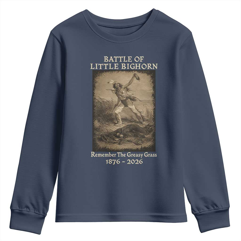 Battle of Little Bighorn 150 Year Anniversary 1876 2026 Youth Sweatshirt Remember The Greasy Grass Native American