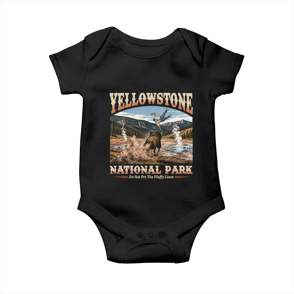 Yellowstone National Park Do Not Pet The Fluffy Cows Baby Onesie
