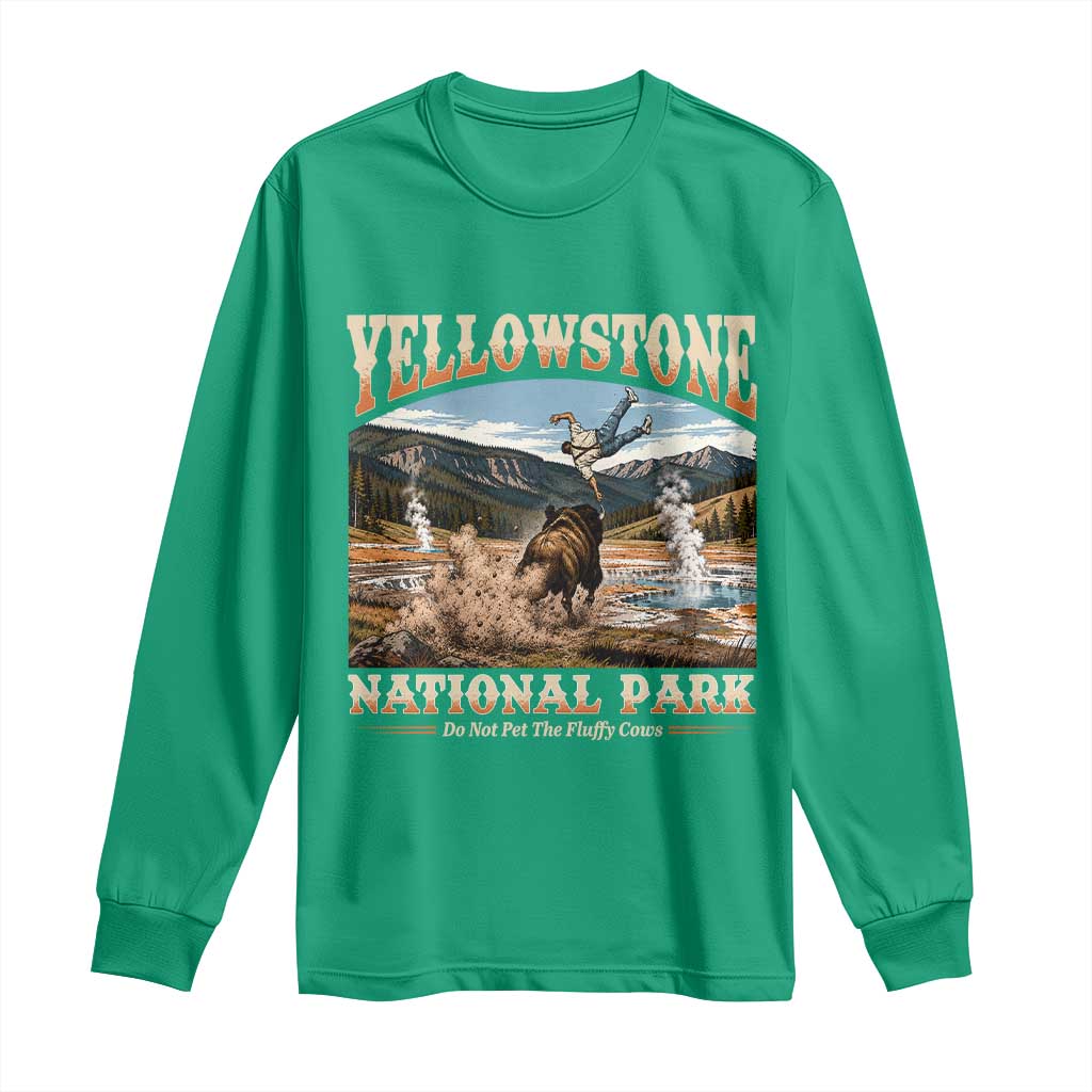 Yellowstone National Park Do Not Pet The Fluffy Cows Long Sleeve Shirt