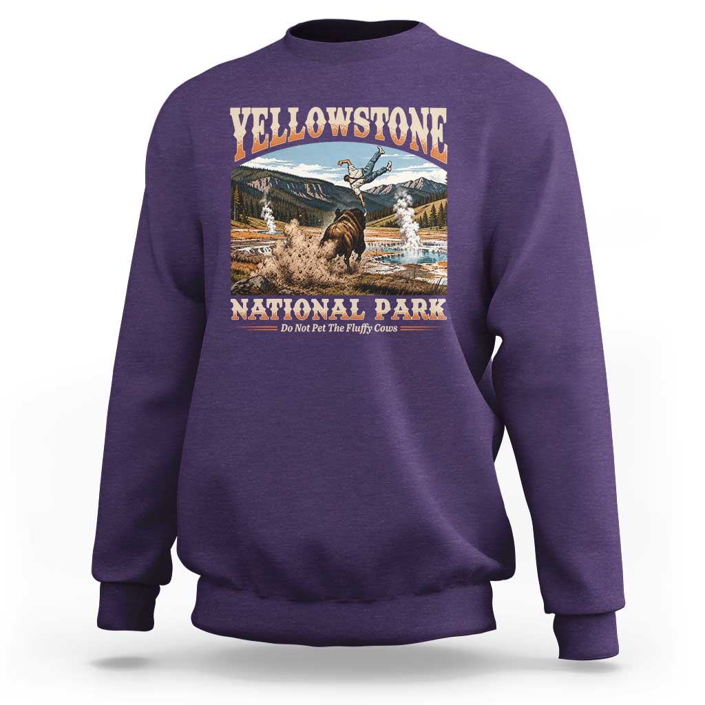 Yellowstone National Park Do Not Pet The Fluffy Cows Sweatshirt