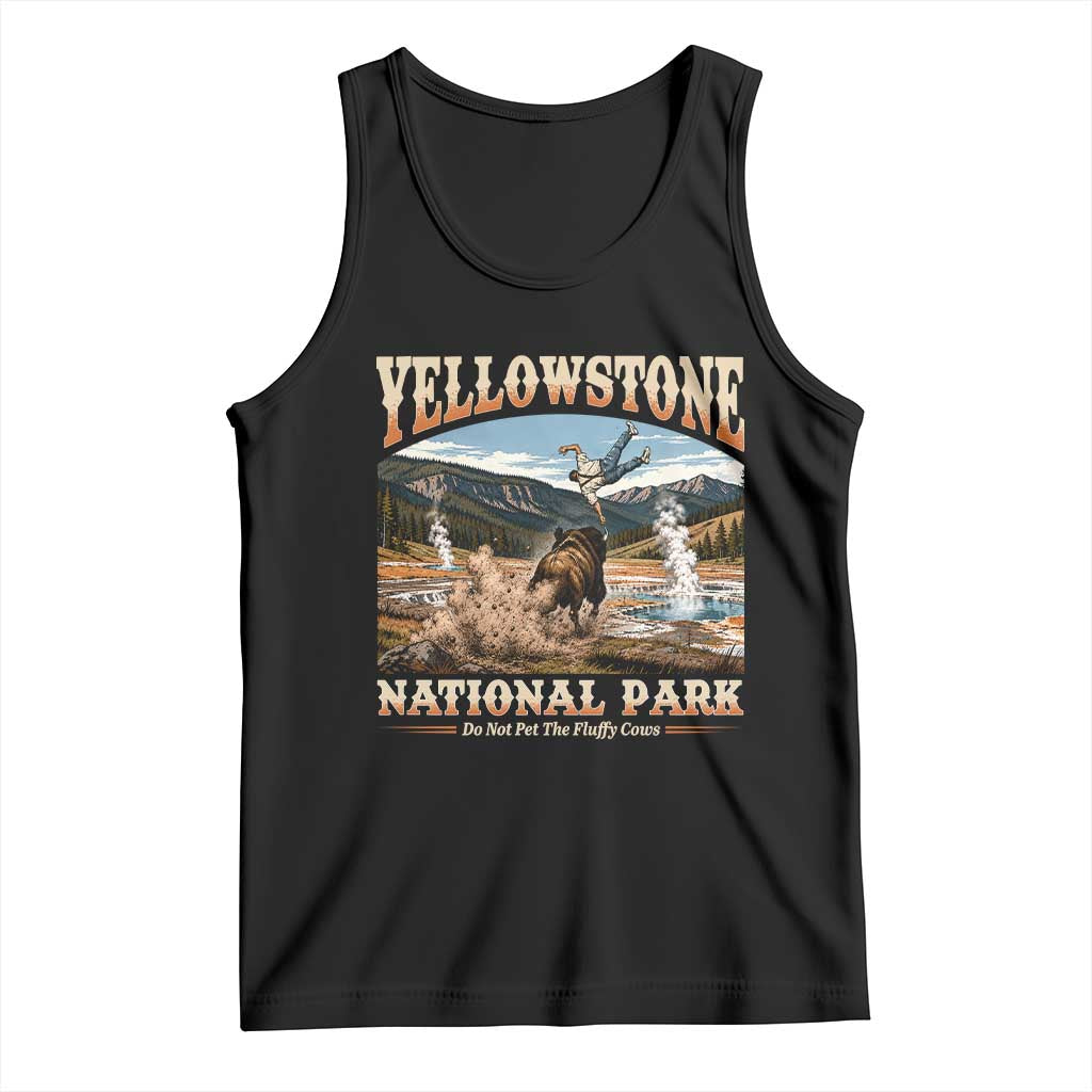 Yellowstone National Park Do Not Pet The Fluffy Cows Tank Top