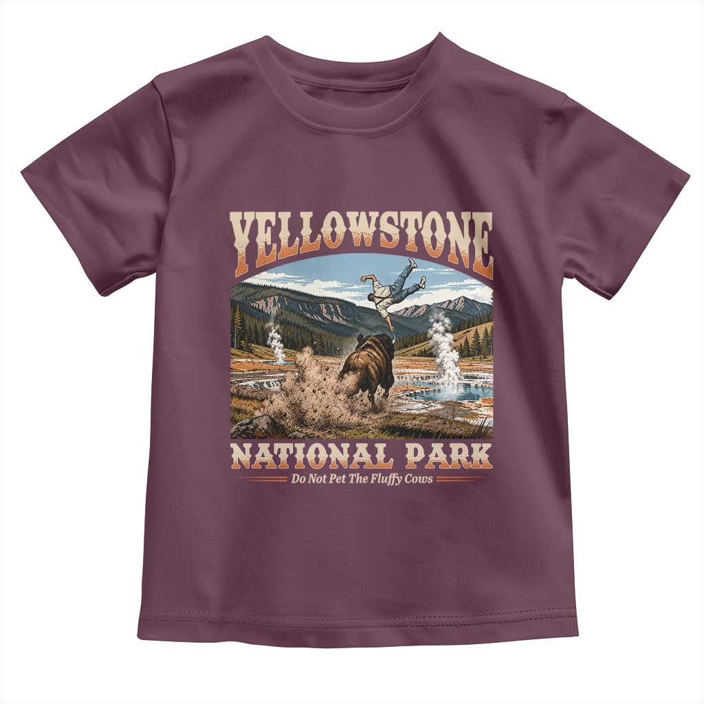 Yellowstone National Park Do Not Pet The Fluffy Cows Toddler T Shirt
