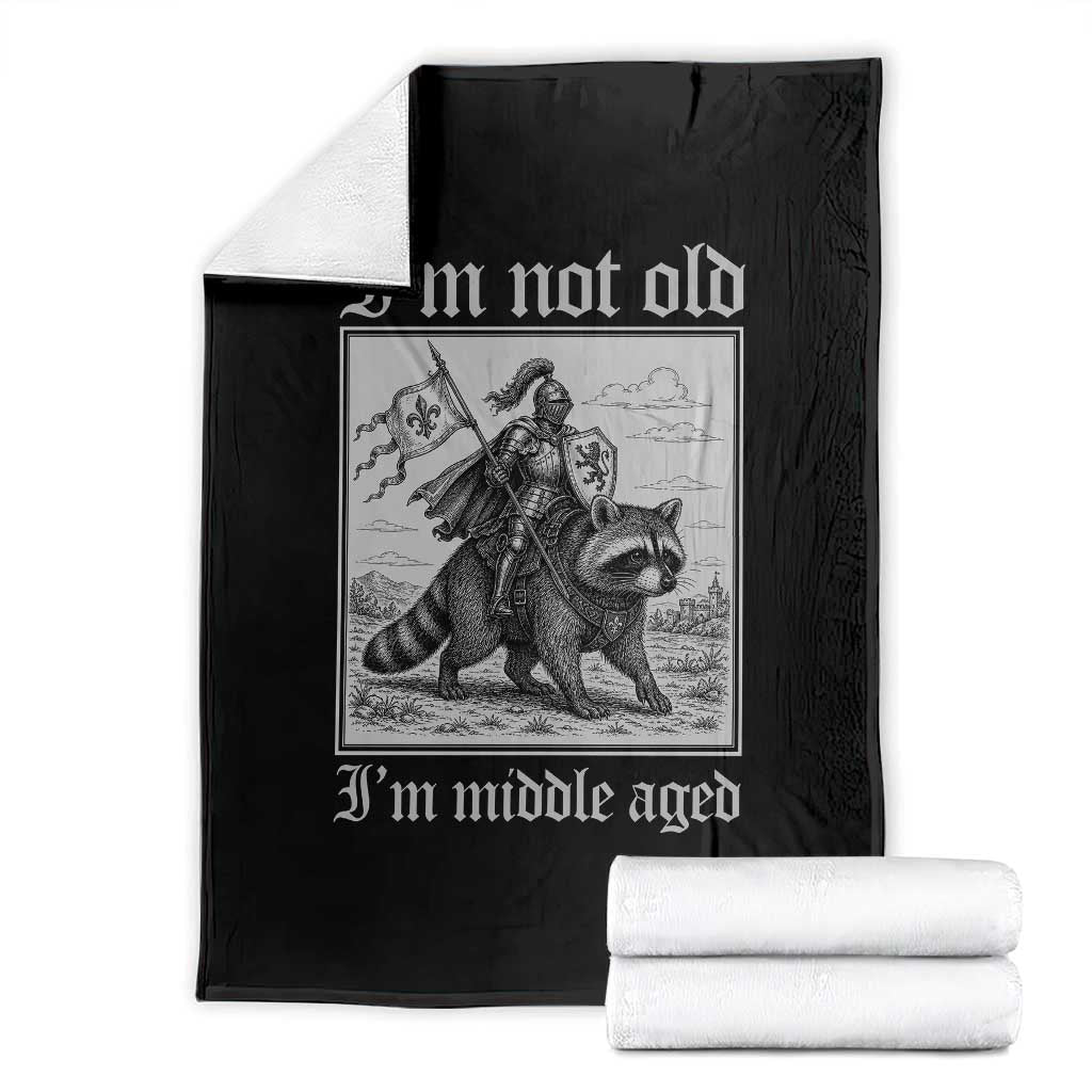 I Am Not Old I Am Middle Aged Throw Blanket Medieval Knight Riding Raccoon Funny Ren Faire