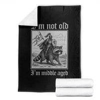 I Am Not Old I Am Middle Aged Throw Blanket Medieval Knight Riding Raccoon Funny Ren Faire