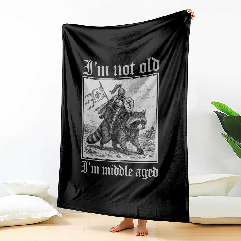 I Am Not Old I Am Middle Aged Throw Blanket Medieval Knight Riding Raccoon Funny Ren Faire