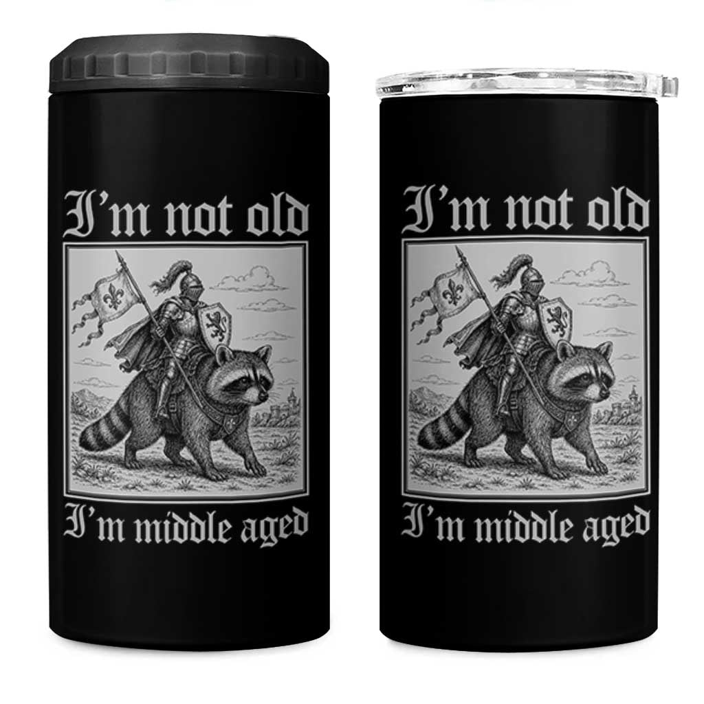 I Am Not Old I Am Middle Aged 4 in 1 Can Cooler Tumbler Medieval Knight Riding Raccoon Funny Ren Faire