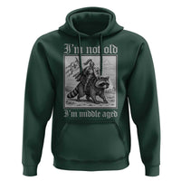 I Am Not Old I Am Middle Aged Hoodie Medieval Knight Riding Raccoon Funny Ren Faire