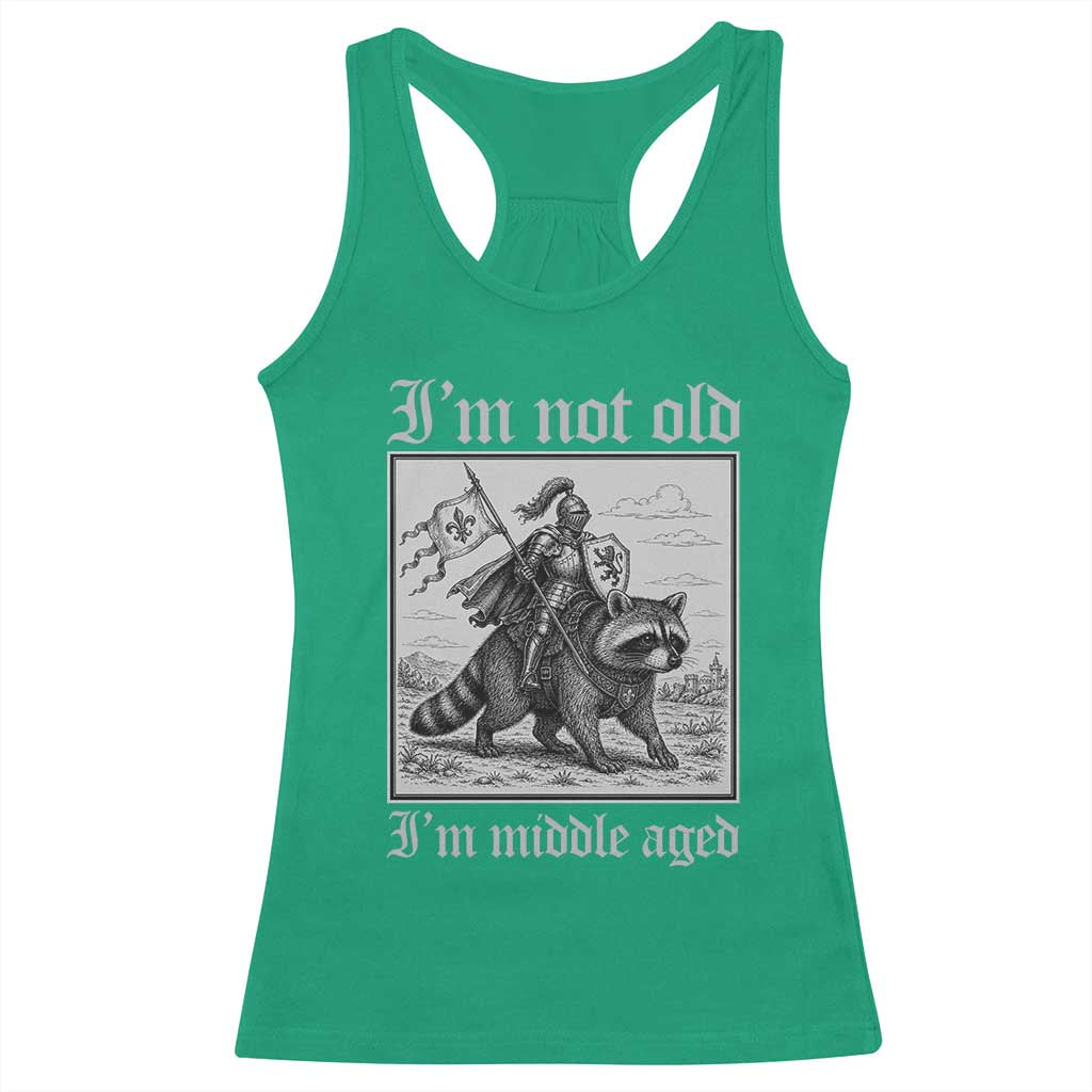 I Am Not Old I Am Middle Aged Racerback Tank Top Medieval Knight Riding Raccoon Funny Ren Faire