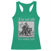 I Am Not Old I Am Middle Aged Racerback Tank Top Medieval Knight Riding Raccoon Funny Ren Faire