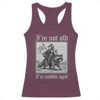 I Am Not Old I Am Middle Aged Racerback Tank Top Medieval Knight Riding Raccoon Funny Ren Faire