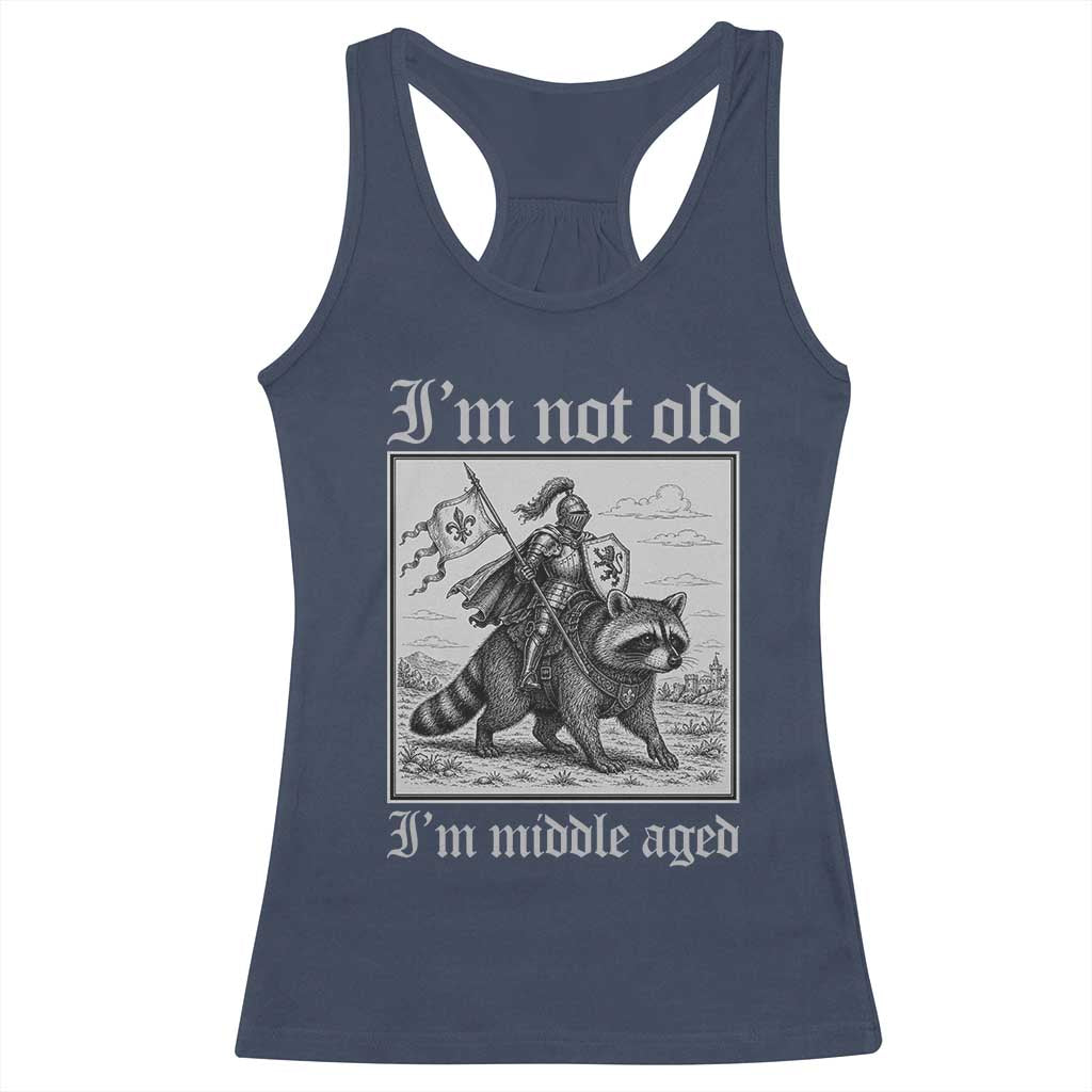 I Am Not Old I Am Middle Aged Racerback Tank Top Medieval Knight Riding Raccoon Funny Ren Faire