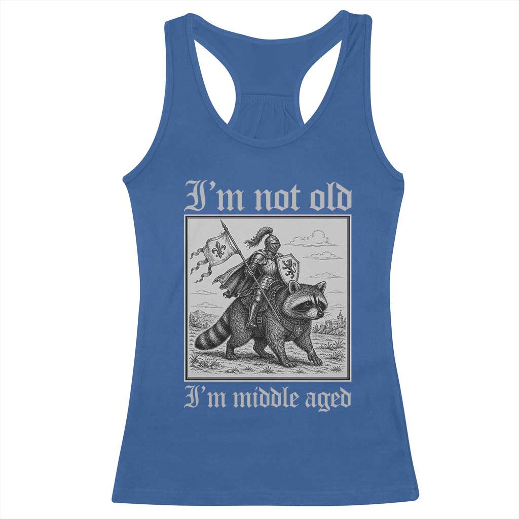 I Am Not Old I Am Middle Aged Racerback Tank Top Medieval Knight Riding Raccoon Funny Ren Faire