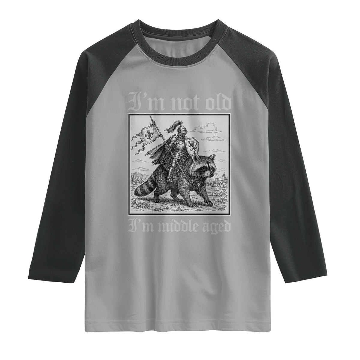 I Am Not Old I Am Middle Aged Raglan Shirt Medieval Knight Riding Raccoon Funny Ren Faire